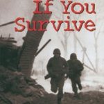 An Unforgettable Journey Through WWII: If You Survive: From Normandy to the Battle of the Bulge to the End of World War II, One American Officer’s Riveting True Story