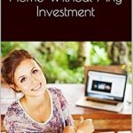 Discover the Secrets: 11 Proven Ways To Earn Money From Home Without Any Investment – A Comprehensive Review