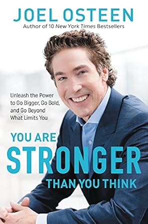 Empowering Insights: You Are Stronger than You Think: Unleash the Power to Go Bigger, Go Bold, and Go Beyond What Limits You