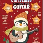 Unwrap the Joy of the Season: A Review of Christmas Songs for Guitar – Perfect for Festive Strumming!