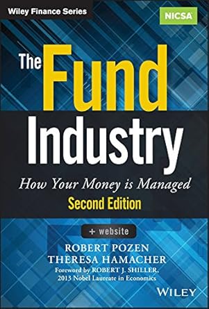An In-Depth Review of ‘The Fund Industry: How Your Money is Managed’ – Unlocking Investment Strategies for Financial Success