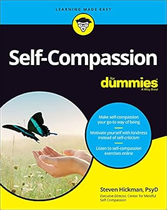 Discover the Power of Kindness: A Comprehensive Review of Self-Compassion For Dummies
