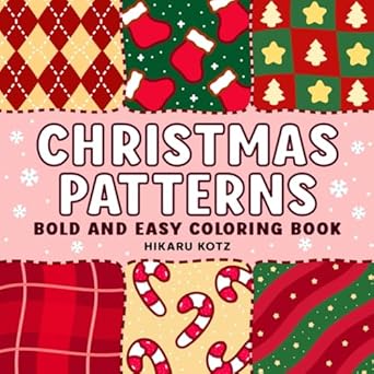 Discover the Joy of Creativity with Our Review of ‘Christmas Patterns: Bold and Easy Coloring Book – Simple Holiday Winter Designs for Kids and Adults (Christmas Coloring Book)’