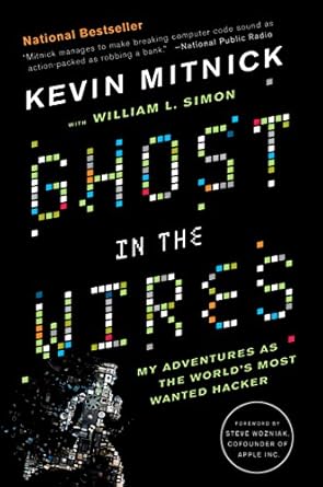 Unveiling the Secrets of Cyber Intrigue: A Deep Dive into ‘Ghost in the Wires: My Adventures as the World’s Most Wanted Hacker’