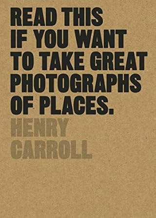 Unlock Your Photography Potential: A Comprehensive Review of ‘Read This if You Want to Take Great Photographs of Places: (Beginners Guide, Landscape Photography, Street Photography)’