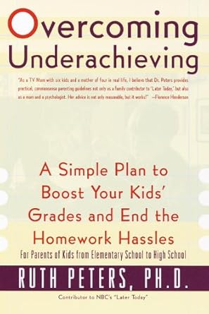 Unlock Your Child’s Potential: A Comprehensive Review of ‘Overcoming Underachieving: A Simple Plan to Boost Your Kids’ Grades and End the Homework Hassles’