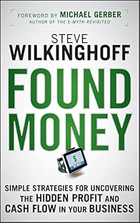 Unlock Hidden Profits: A Review of ‘Found Money: Simple Strategies for Uncovering the Hidden Profit and Cash Flow in Your Business from Amazon’