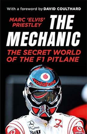 Unveiling the Thrills of Formula 1: A Must-Read Review of The Mechanic: The Secret World of the F1 Pitlane