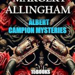 Unraveling Intrigue: A Review of The Classic Collection of Margery Allingham – Illustrated: Albert Campion Mysteries (15 Books) including The Crime at Black Dudley, The White Cottage Mystery, and More!