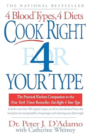 Discover the Secrets to Optimal Health: A Comprehensive Review of *Cook Right 4 Your Type: The Practical Kitchen Companion to Eat Right 4 Your Type*