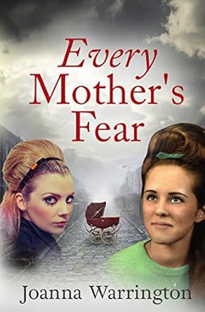 Unraveling the Heart-Wrenching Truth: Every Mother’s Fear: Powerful Family Saga (Every Parent’s Fear Book 1) Review