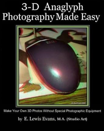 Unlock the Magic of Depth: A Comprehensive Review of ‘3D Anaglyph Photography Made Easy’