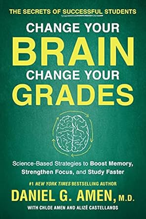 Unlock Your Academic Potential: A Comprehensive Review of ‘Change Your Brain, Change Your Grades: The Secrets of Successful Students’ – Science-Based Strategies to Boost Memory, Strengthen Focus, and Study Faster