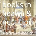 Discover the Secrets to Ultimate Wellness: Top 50 Books in Health & Nutrition: Maximum Health from Amazon