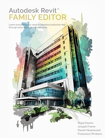 Unlock Your Design Potential: A Comprehensive Review of Autodesk Revit Family Editor [Print Replica]