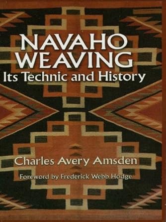 Discover the Artistry and Heritage in ‘Navaho Weaving: Its Technic and History’ – A Comprehensive Review of Native American Craft
