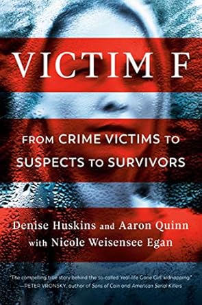 An Eye-Opening Journey of Resilience: Victim F: From Crime Victims to Suspects to Survivors