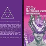 Discover the Hidden Depths of Gaming: A Captivating Review of ‘Un viaggio nel linguaggio segreto dei videogiochi (Italian Edition)’ Discover the Hidden Depths of Gaming: A Captivating Review of ‘Un viaggio nel linguaggio segreto dei videogiochi (Italian Edition)’