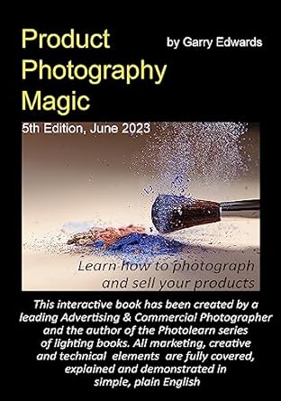 Transform Your Product Photography Skills: A Comprehensive Review of ‘Product Photography Magic: Your Complete Tutorial on Product Photography, Lighting, Studio, Technique and Kit’