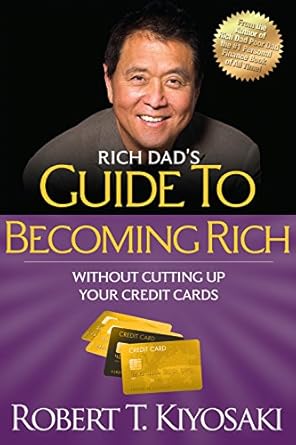 Unlock Financial Freedom: A Comprehensive Review of ‘Rich Dad’s Guide to Becoming Rich Without Cutting Up Your Credit Cards: Turn “Bad Debt” into “Good Debt’