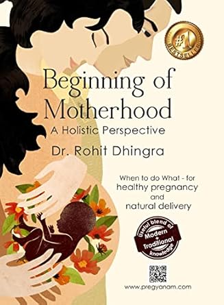 Essential Insights: A Comprehensive Review of ‘Guide on Pregnancy & Post-Delivery Care: Beginning of Motherhood’ | Indian Techniques | Healthy Pregnancy & Natural Delivery | Diet Plan & Exercise | Delivery Planning | Mental Health Tools | Father’s Guide | 2nd Version [Print Replica]
