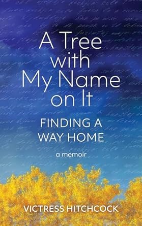 Discover a Heartfelt Journey in ‘A Tree with My Name on It: Finding a Way Home’ – A Must-Read for Every Book Lover!