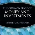 Unlock Financial Wisdom: A Comprehensive Review of The Common Sense of Money and Investments (Wiley Investment Classics Book 24)