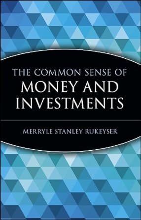 Unlock Financial Wisdom: A Comprehensive Review of The Common Sense of Money and Investments (Wiley Investment Classics Book 24)