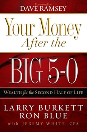 Unlock Financial Freedom: A Comprehensive Review of ‘Your Money After the Big 5-0: Wealth for the Second Half of Life’