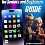 Discover the Ultimate Guide for New Users: iPhone 15 for Seniors and Beginners Guide – Your iPhone 15 Made Simple. Stay Connected, Secure Your Privacy, and Customize with Confidence, Even If You’re Just Getting Started! Discover the Ultimate Guide for New Users: iPhone 15 for Seniors and Beginners Guide – Your iPhone 15 Made Simple. Stay Connected, Secure Your Privacy, and Customize with Confidence, Even If You’re Just Getting Started!
