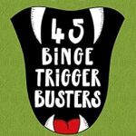 Unlock Your Willpower: A Comprehensive Review of ’45 Binge Trigger Busters: How to Resist the Most Common Overeating Triggers Until They Lose Their Power Over You’ Unlock Your Willpower: A Comprehensive Review of ’45 Binge Trigger Busters: How to Resist the Most Common Overeating Triggers Until They Lose Their Power Over You’