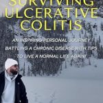 Discover How This Powerful Story Transformed Lives: Surviving Ulcerative Colitis: An Inspiring Personal Journey Battling a Chronic Disease with Tips to Live a Normal Life Again!