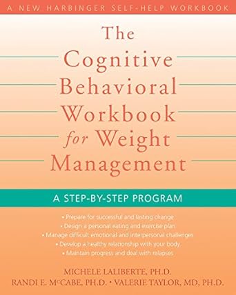 Transform Your Weight Loss Journey: A Comprehensive Review of The Cognitive Behavioral Workbook for Weight Management: A Step-by-Step Program