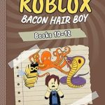 Unforgettable Adventures Await: A Review of Diary of a Bacon Hair Boy, Books 10-12 (Diary of a Roblox Bacon Hair Boy Collections Book 4) Unforgettable Adventures Await: A Review of Diary of a Bacon Hair Boy, Books 10-12 (Diary of a Roblox Bacon Hair Boy Collections Book 4)