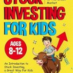 Unlock Your Child’s Financial Future: A Must-Read Review of The Financially Savvy Kid’s Guide: A Mini-Mogul’s Introduction to the Stock Market