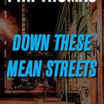 Discover the Raw Truth of Urban Life: A Compelling Review of ‘Down These Mean Streets’