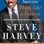 Unlock Your Potential: A Must-Read Review of ‘Act Like a Success, Think Like a Success: Discovering Your Gift and the Way to Life’s Riches’ Unlock Your Potential: A Must-Read Review of ‘Act Like a Success, Think Like a Success: Discovering Your Gift and the Way to Life’s Riches’