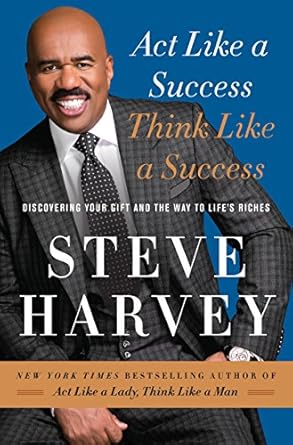 Unlock Your Potential: A Must-Read Review of ‘Act Like a Success, Think Like a Success: Discovering Your Gift and the Way to Life’s Riches’
