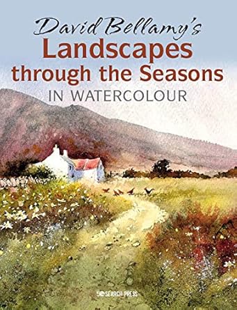 Discover the Beauty of Nature: A Review of David Bellamy’s Landscapes through the Seasons in Watercolour [Print Replica]