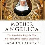 An Inspiring Journey of Faith: Mother Angelica: The Remarkable Story of a Nun, Her Nerve, and a Network of Miracles