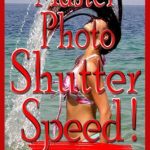 Unlock Your Photography Potential: A Comprehensive Review of Master Photo Shutter Speed (On Target Photo Training Book 3) Unlock Your Photography Potential: A Comprehensive Review of Master Photo Shutter Speed (On Target Photo Training Book 3)