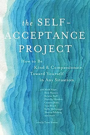 Transform Your Inner Dialogue: A Comprehensive Review of The Self-Acceptance Project: How to Be Kind and Compassionate Toward Yourself in Any Situation