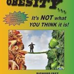 Discover the Truth Behind Weight Loss: OBESITY: It’s NOT what YOU THINK it is! A Unique Perspective to Mastering Your Health and Weight