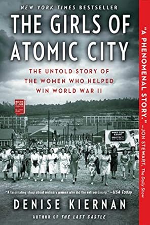 Discover the Inspiring Legacy in ‘The Girls of Atomic City: The Untold Story of the Women Who Helped Win World War II’ – A Must-Read Review