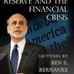 Insightful Analysis of Economic Turmoil: The Federal Reserve and the Financial Crisis