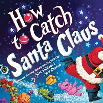 Discover the Magic of the Holidays: A Heartwarming Review of How to Catch Santa Claus