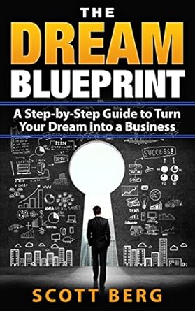 Unlock Your Entrepreneurial Potential: A Comprehensive Review of ‘Business and Money: The Dream Blueprint, A Step-by-Step Guide to Turn Your Dream into a Business’