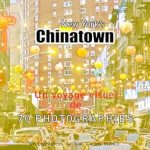 Discover the Hidden Gems: A Review of New York’s CHINATOWN: Un voyage visuel (French Edition) Discover the Hidden Gems: A Review of New York’s CHINATOWN: Un voyage visuel (French Edition)