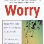 Discover the Transformative Insights in ‘Worry: Hope and Help for a Common Condition’ – A Must-Read Review for Overcoming Anxiety Discover the Transformative Insights in ‘Worry: Hope and Help for a Common Condition’ – A Must-Read Review for Overcoming Anxiety