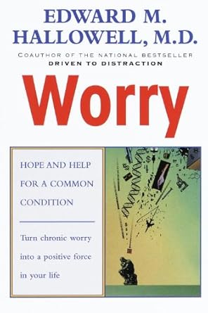 Discover the Transformative Insights in ‘Worry: Hope and Help for a Common Condition’ – A Must-Read Review for Overcoming Anxiety